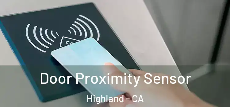 Door Proximity Sensor Highland - CA