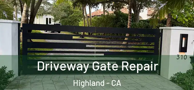 Driveway Gate Repair Highland - CA