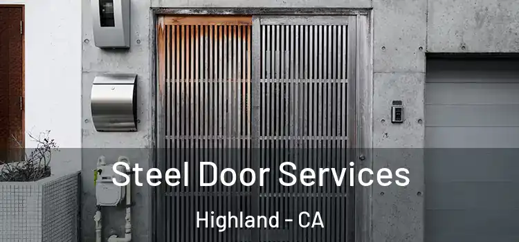Steel Door Services Highland - CA